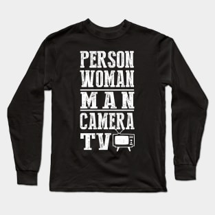 Person Woman Man Camera TV Cognitive Test Shirt Trump Words Long Sleeve T-Shirt